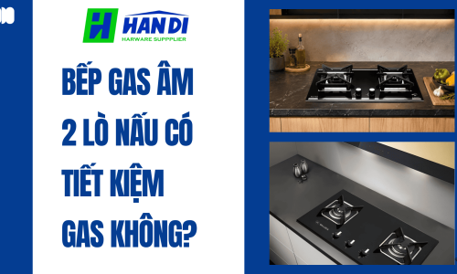 Bếp Gas Âm 2 Lò Nấu Có Tiết Kiệm Gas Không?