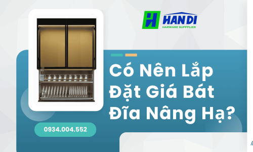 Có Nên Lắp Giá Bát Đĩa Nâng Hạ? Cập Nhật Giá Thành Mới Nhất