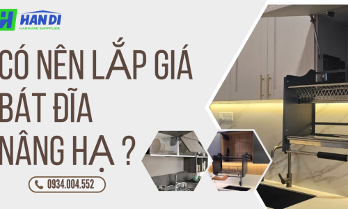 Có Nên Lắp Giá Bát Đĩa Nâng Hạ?