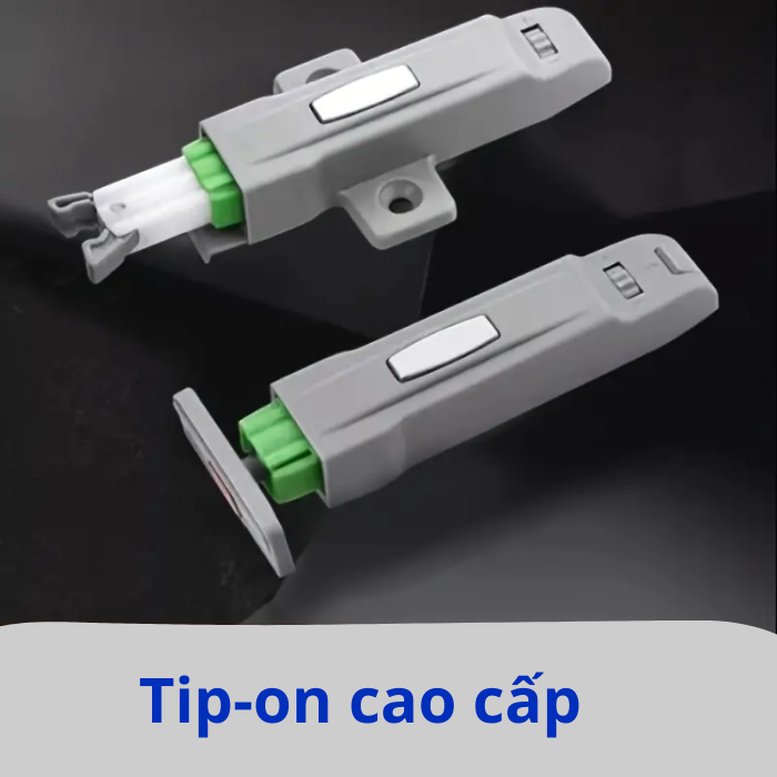 Tip-on cao cấp, có tăng chỉnh độ hở cánh