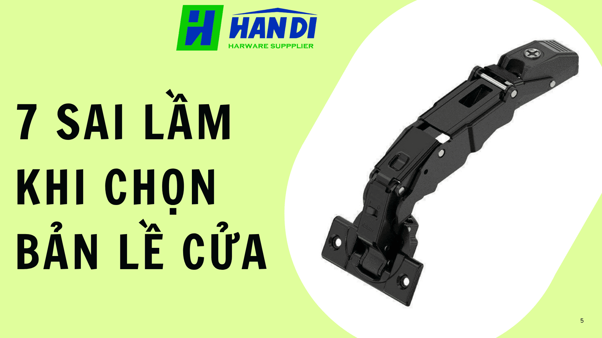 7 Sai Lầm Khi Chọn Bản Lề Cửa Khiến Cửa Nhanh Xuống Cấp