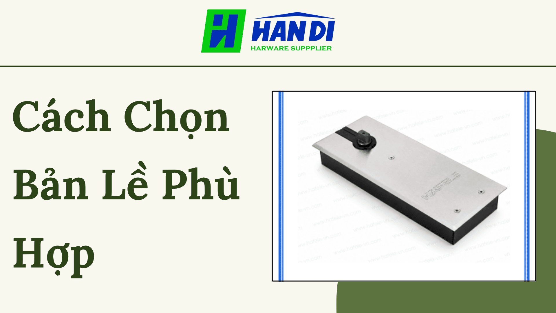 Cách chọn loại bản lề phù hợp cho nội thất