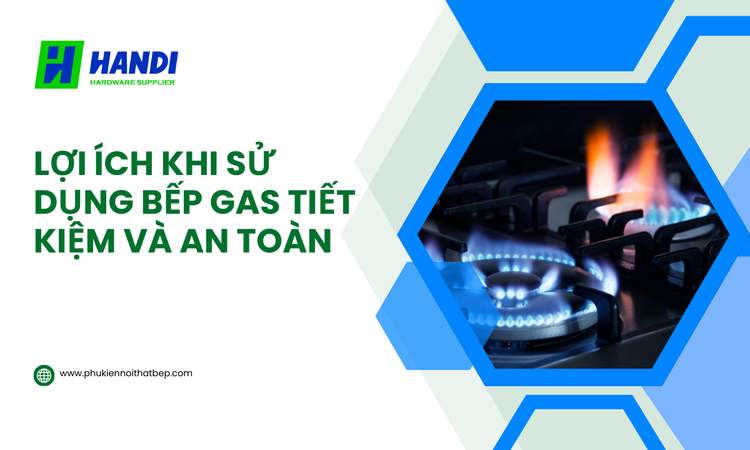 Bếp gas tiết kiệm và an toàn tại Hân Di