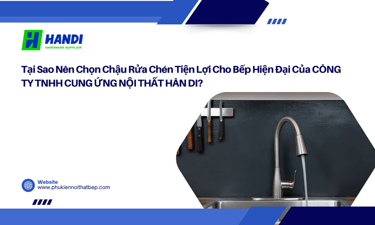 Chậu rửa chén tiện lợi cho bếp hiện đại tại Hân Di