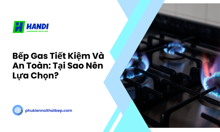 Bếp gas tiết kiệm và an toàn tại Hân Di