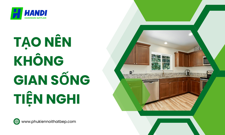 Tạo Nên Không Gian Sống Tiện Nghi tại hân di