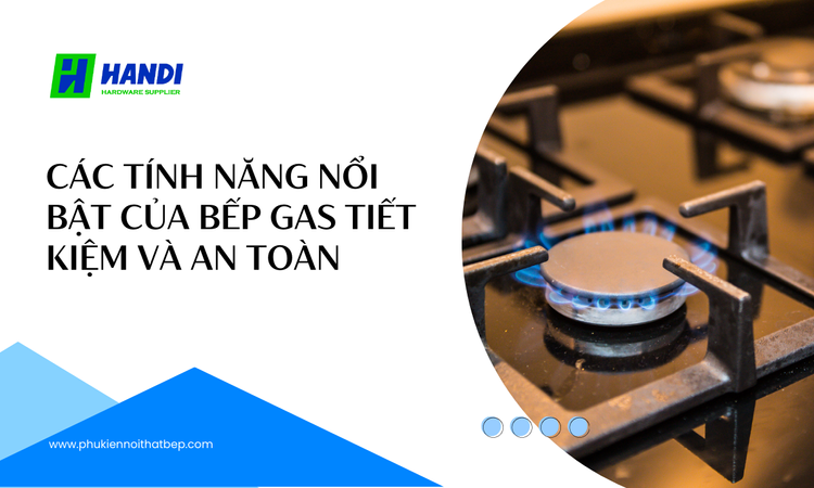 Bếp gas tiết kiệm và an toàn tại Hân Di