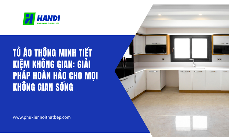 Tủ Áo Thông Minh Tiết Kiệm Không Gian: Giải Pháp Hoàn Hảo Cho Mọi Không Gian Sống tại hân di