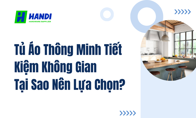Tủ Áo Thông Minh Tiết Kiệm Không Gian: Tại Sao Nên Lựa Chọn? tại hân di