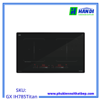 Bếp từ 2 vùng nấu GRANDX GX IH785Titan